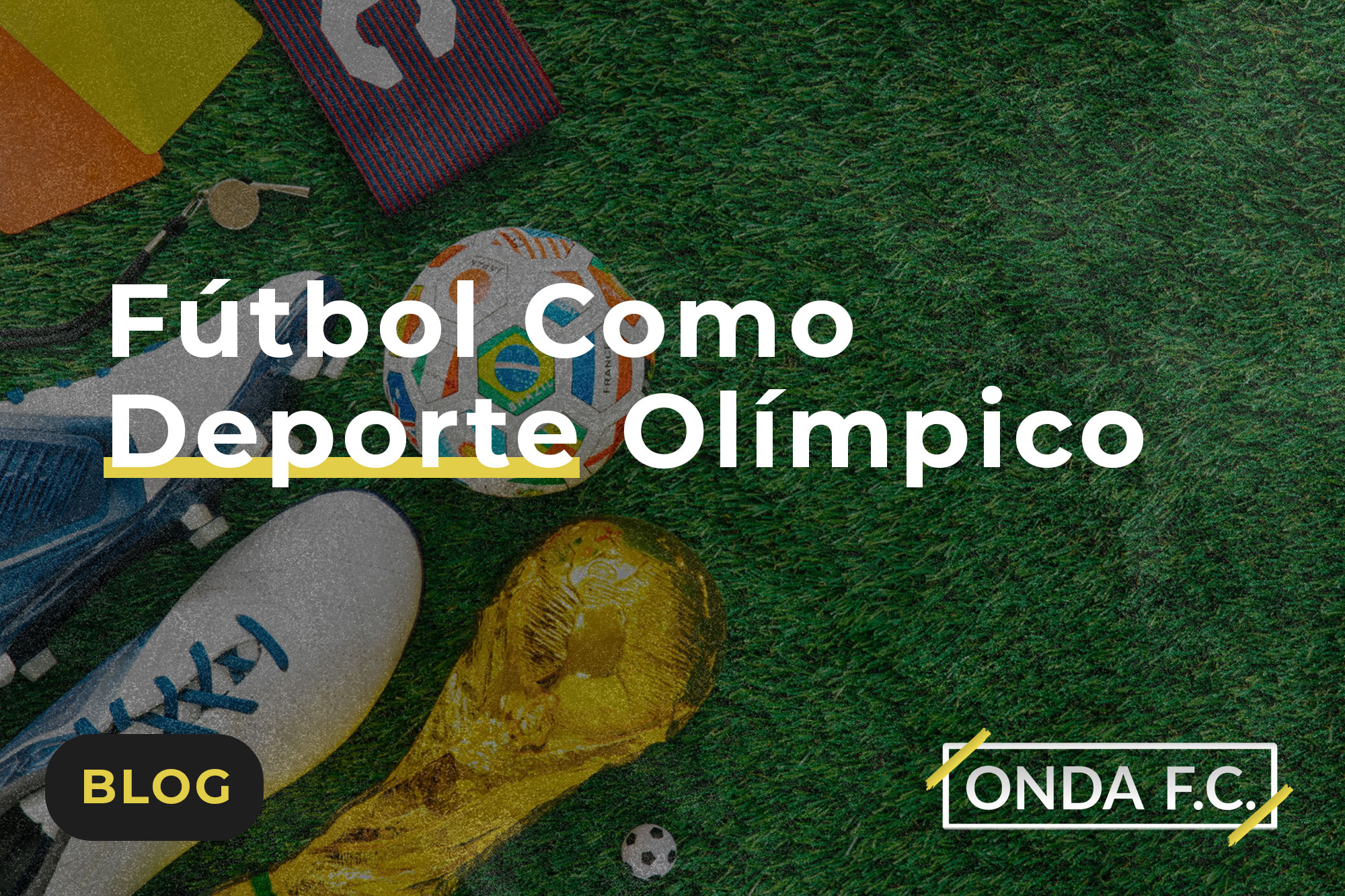 Lee más sobre el artículo Fútbol Como Deporte Olímpico