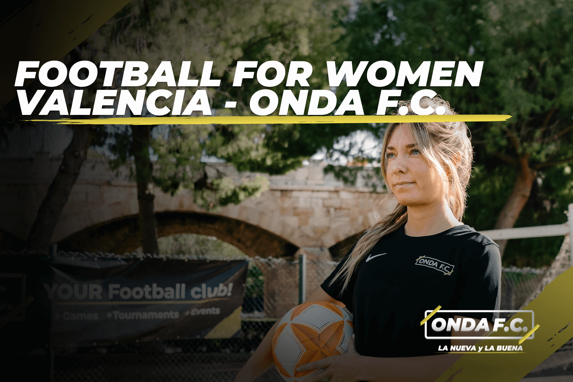 Lee más sobre el artículo Football For Women Valencia – ONDA F.C.