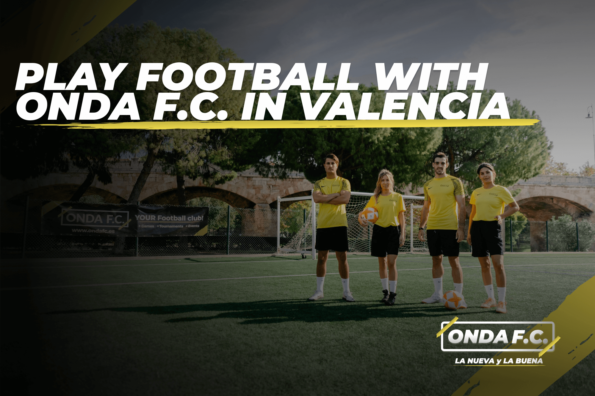 Lee más sobre el artículo Play Football in Valencia with ONDA F.C.: What to Expect from Your First Game
