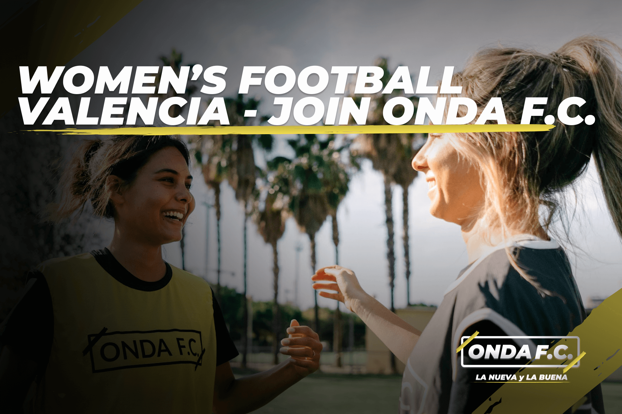 Lee más sobre el artículo Women’s Football Valencia – Join Inclusive Matches with ONDA F.C.