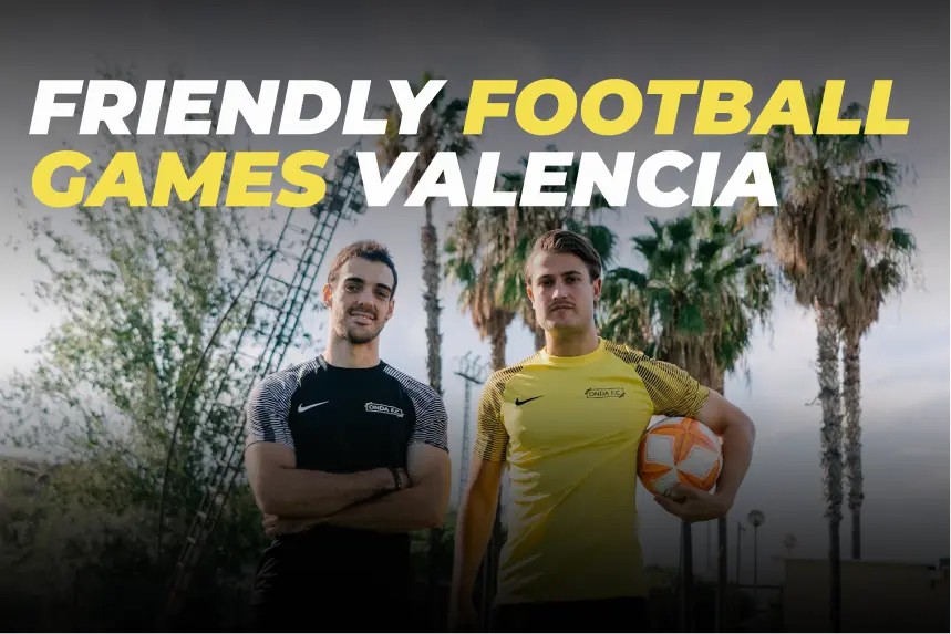 Read more about the article Best Friendly Football Games in Valencia with ONDA F.C.